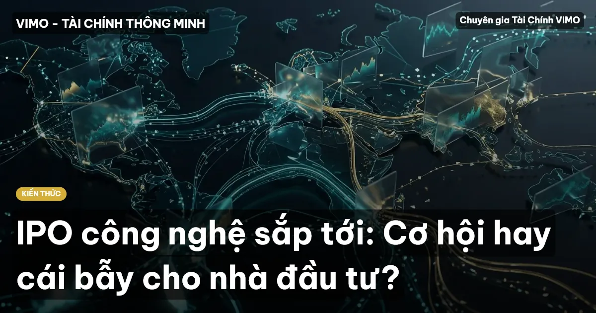 IPO công nghệ sắp tới: Cơ hội hay cái bẫy cho nhà đầu tư?