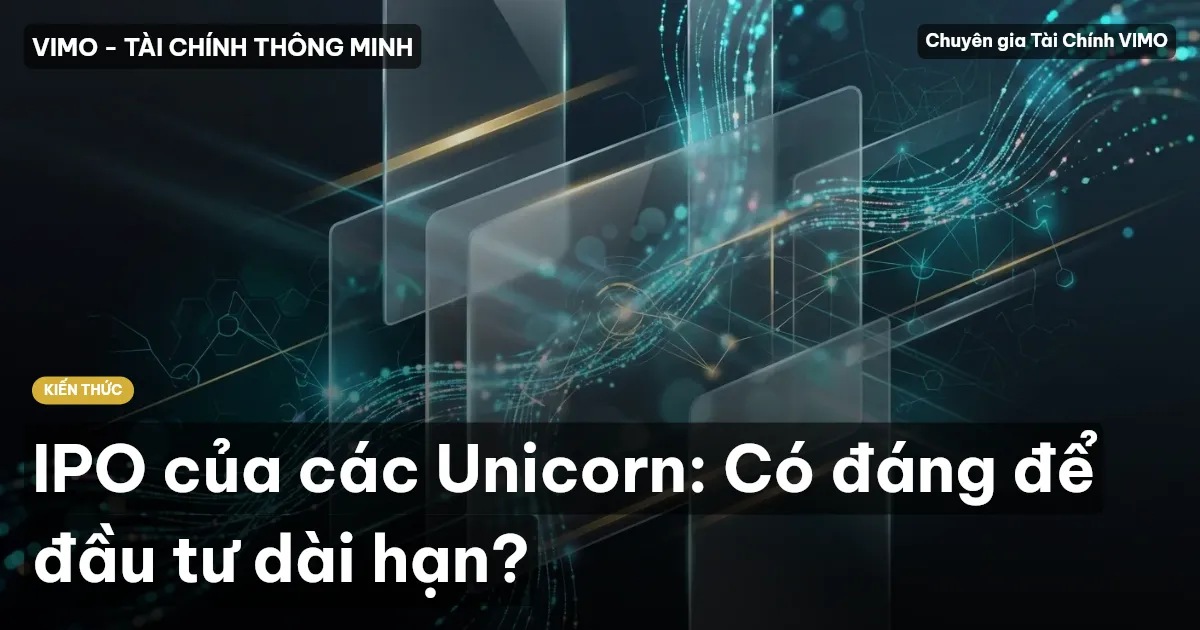 IPO của các Unicorn: Có đáng để đầu tư dài hạn?
