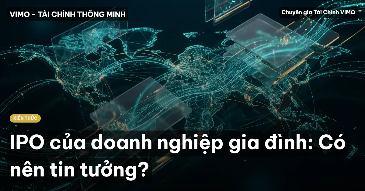 IPO của doanh nghiệp gia đình: Có nên tin tưởng?