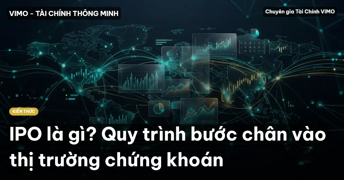 IPO là gì? Quy trình bước chân vào thị trường chứng khoán