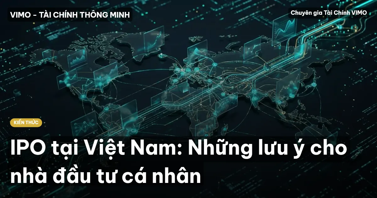 IPO tại Việt Nam: Những lưu ý cho nhà đầu tư cá nhân