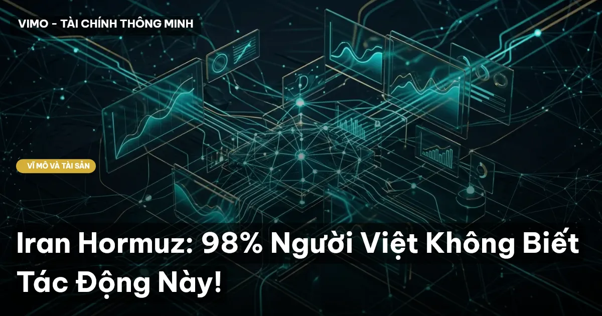 Iran Hormuz: 98% Người Việt Không Biết Tác Động Này!