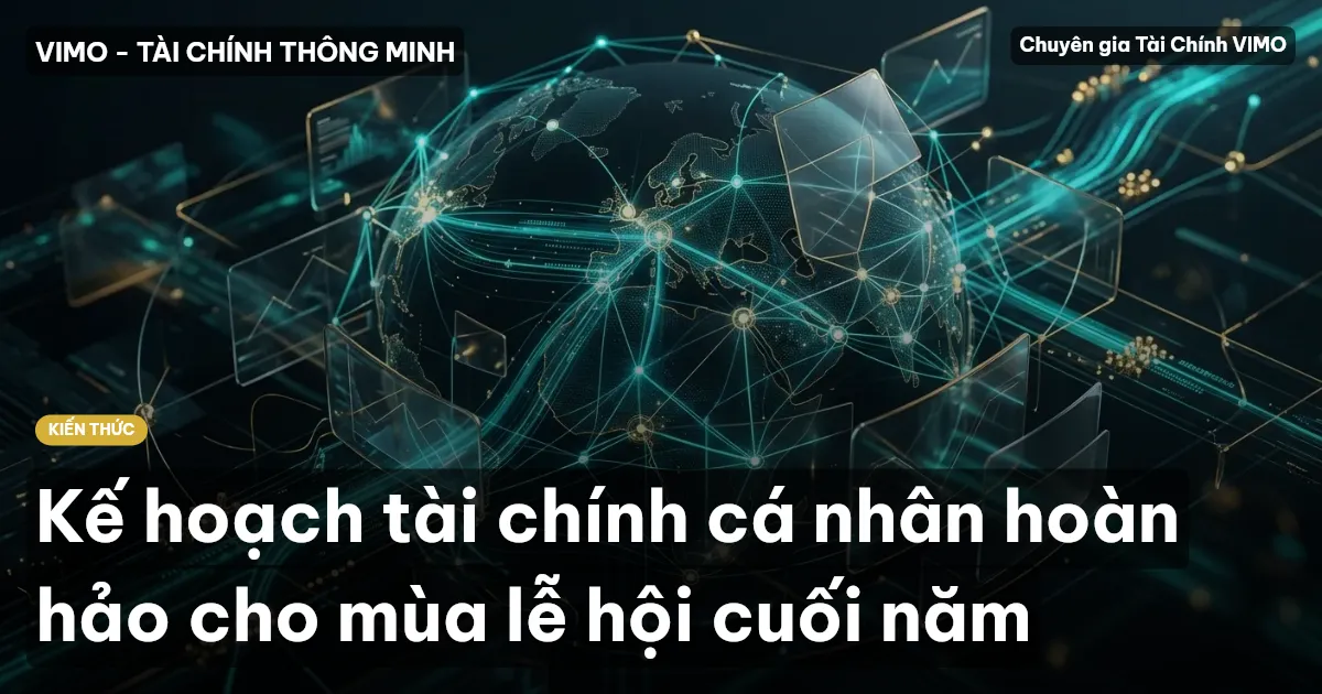 Kế hoạch tài chính cá nhân hoàn hảo cho mùa lễ hội cuối năm