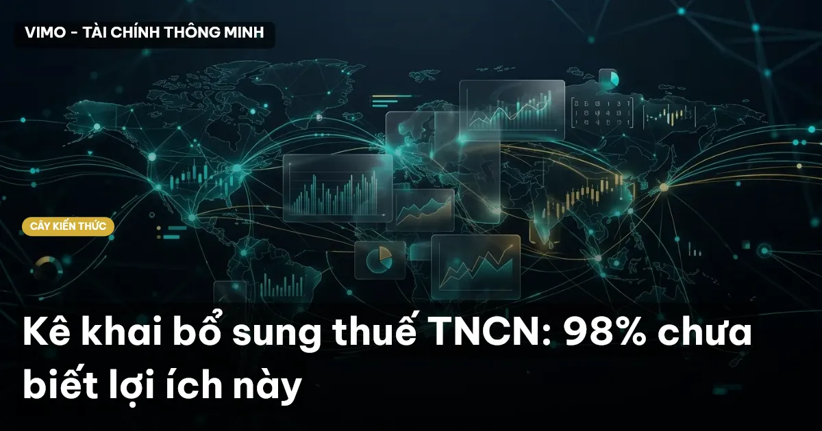 Kê khai bổ sung thuế TNCN: 98% chưa biết lợi ích này