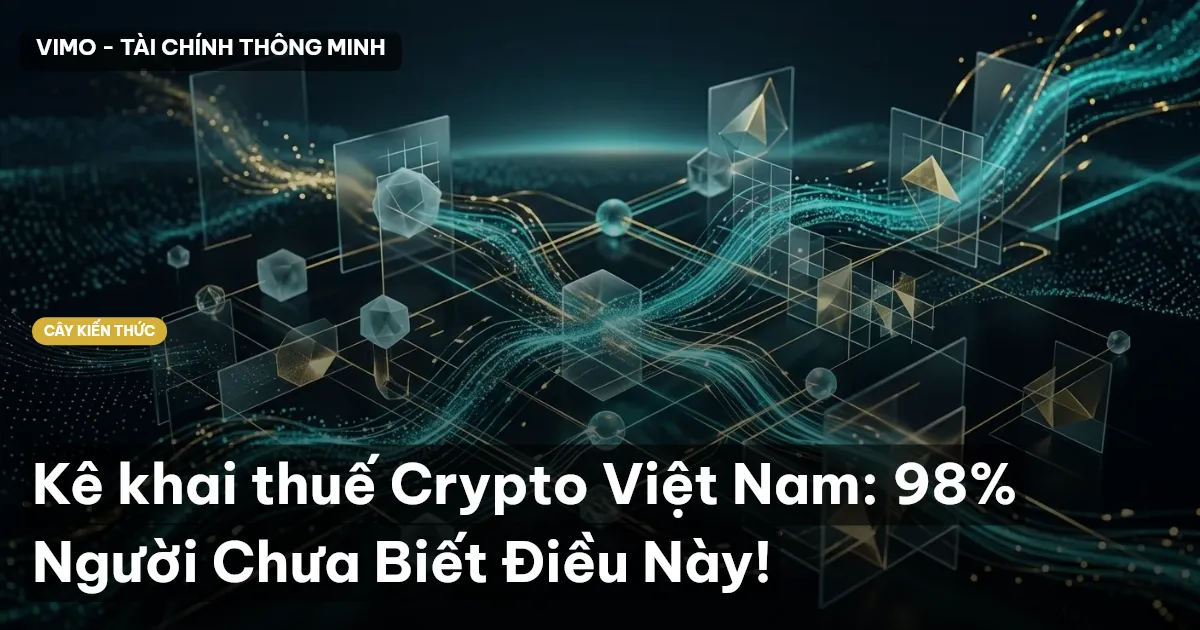 Kê khai thuế Crypto Việt Nam: 98% Người Chưa Biết Điều Này!