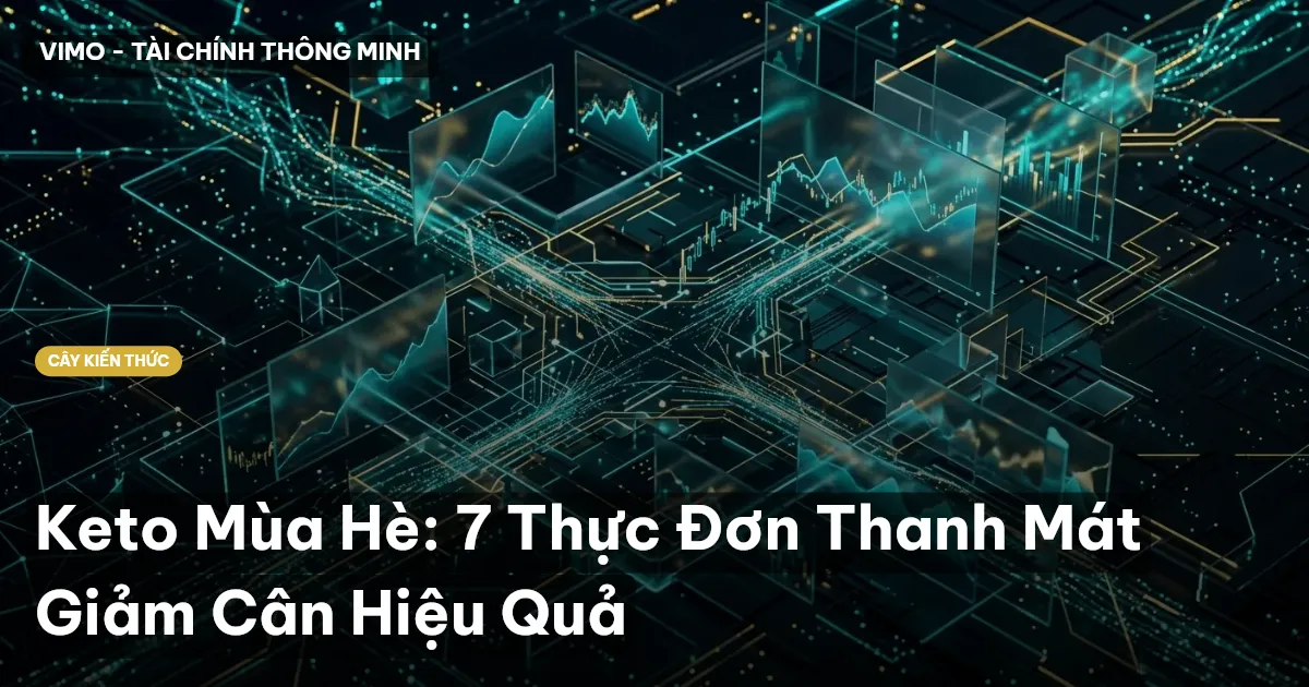 Keto Mùa Hè: 7 Thực Đơn Thanh Mát Giảm Cân Hiệu Quả