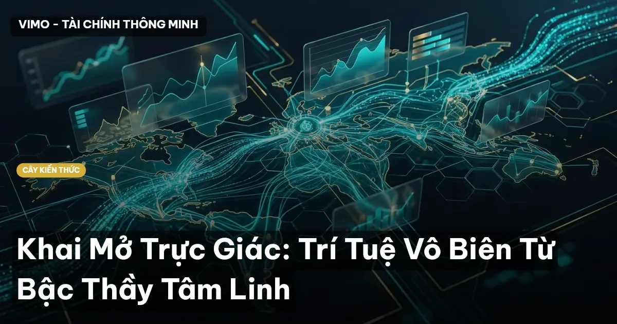 Khai Mở Trực Giác: Trí Tuệ Vô Biên Từ Bậc Thầy Tâm Linh