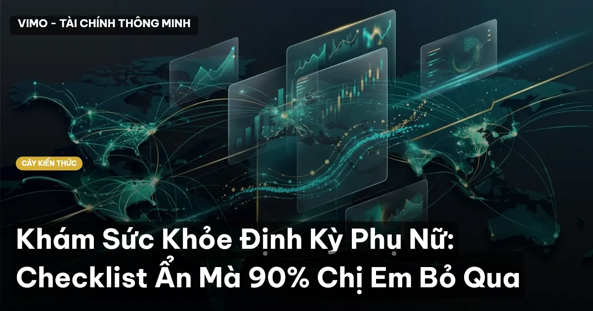 Khám Sức Khỏe Định Kỳ Phụ Nữ: Checklist Ẩn Mà 90% Chị Em Bỏ Qua