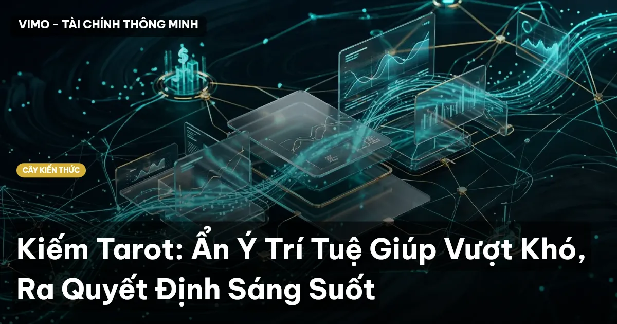 Kiếm Tarot: Ẩn Ý Trí Tuệ Giúp Vượt Khó, Ra Quyết Định Sáng Suốt