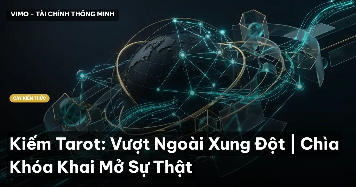 Kiếm Tarot: Vượt Ngoài Xung Đột | Chìa Khóa Khai Mở Sự Thật