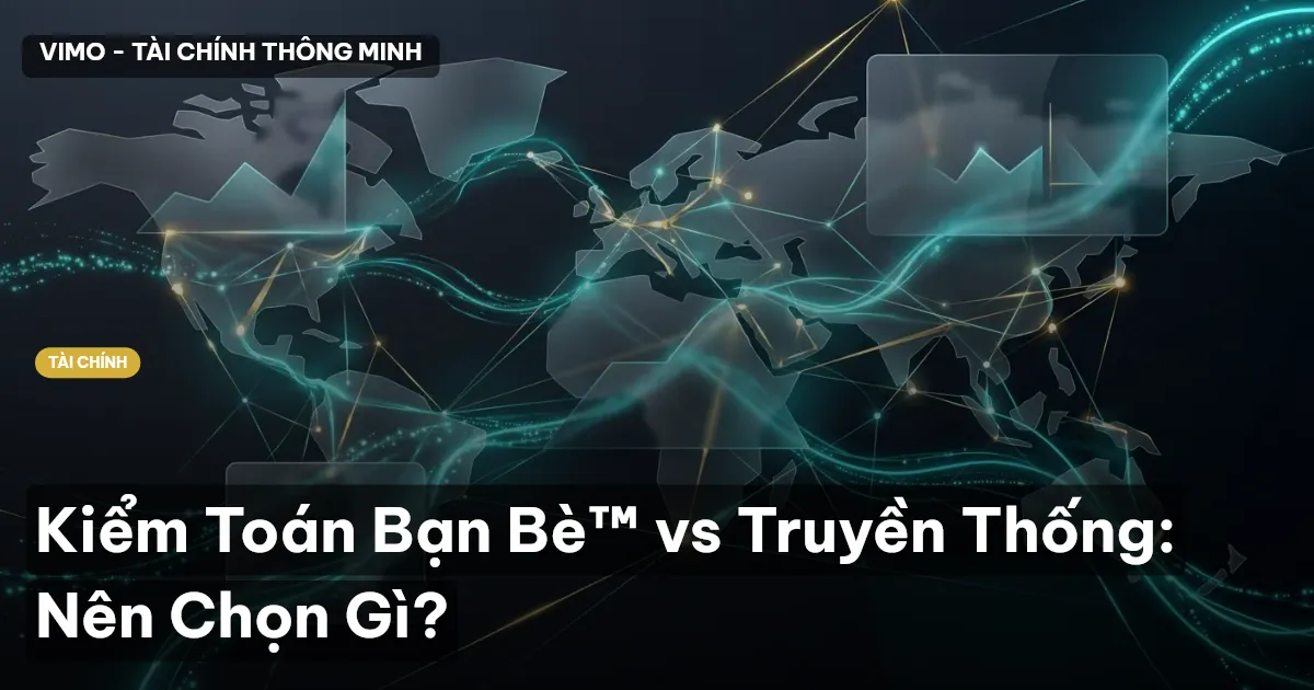 Kiểm Toán Bạn Bè™ vs Truyền Thống: Nên Chọn Gì?