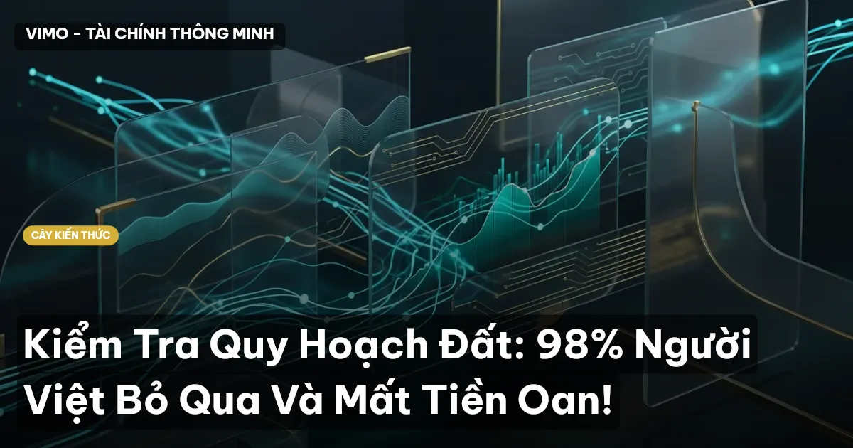 Kiểm Tra Quy Hoạch Đất: 98% Người Việt Bỏ Qua Và Mất Tiền Oan!