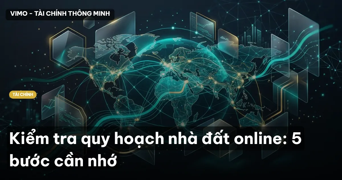 Kiểm tra quy hoạch nhà đất online: 5 bước cần nhớ
