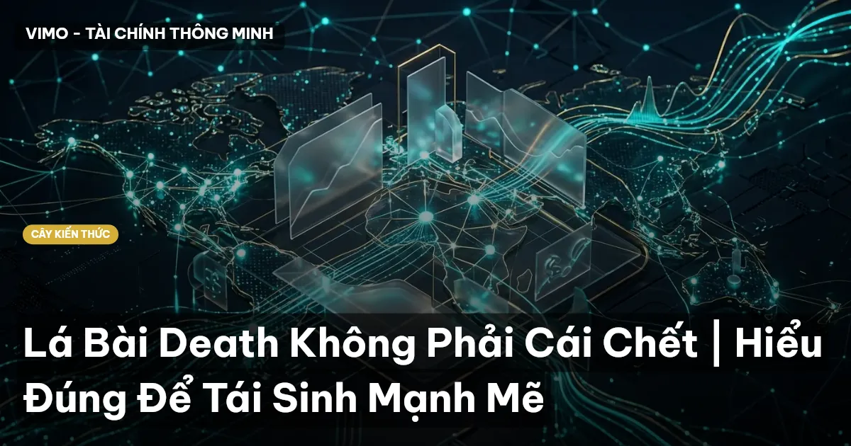 Lá Bài Death Không Phải Cái Chết | Hiểu Đúng Để Tái Sinh Mạnh Mẽ