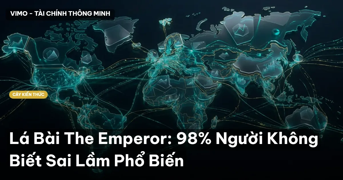 Lá Bài The Emperor: 98% Người Không Biết Sai Lầm Phổ Biến
