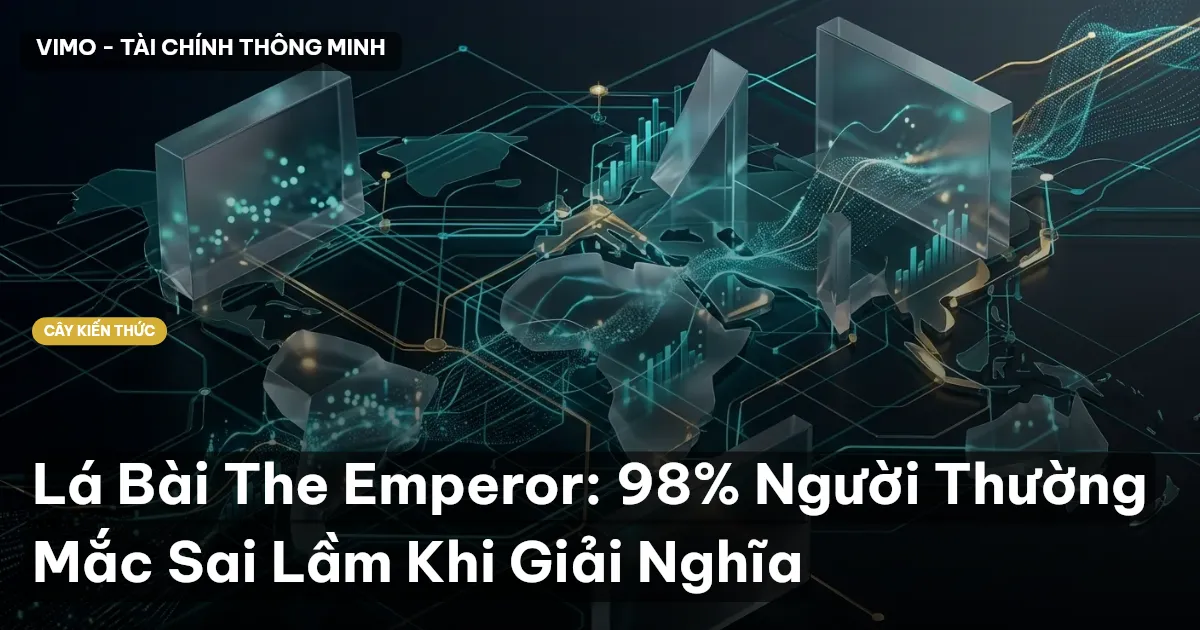Lá Bài The Emperor: 98% Người Thường Mắc Sai Lầm Khi Giải Nghĩa