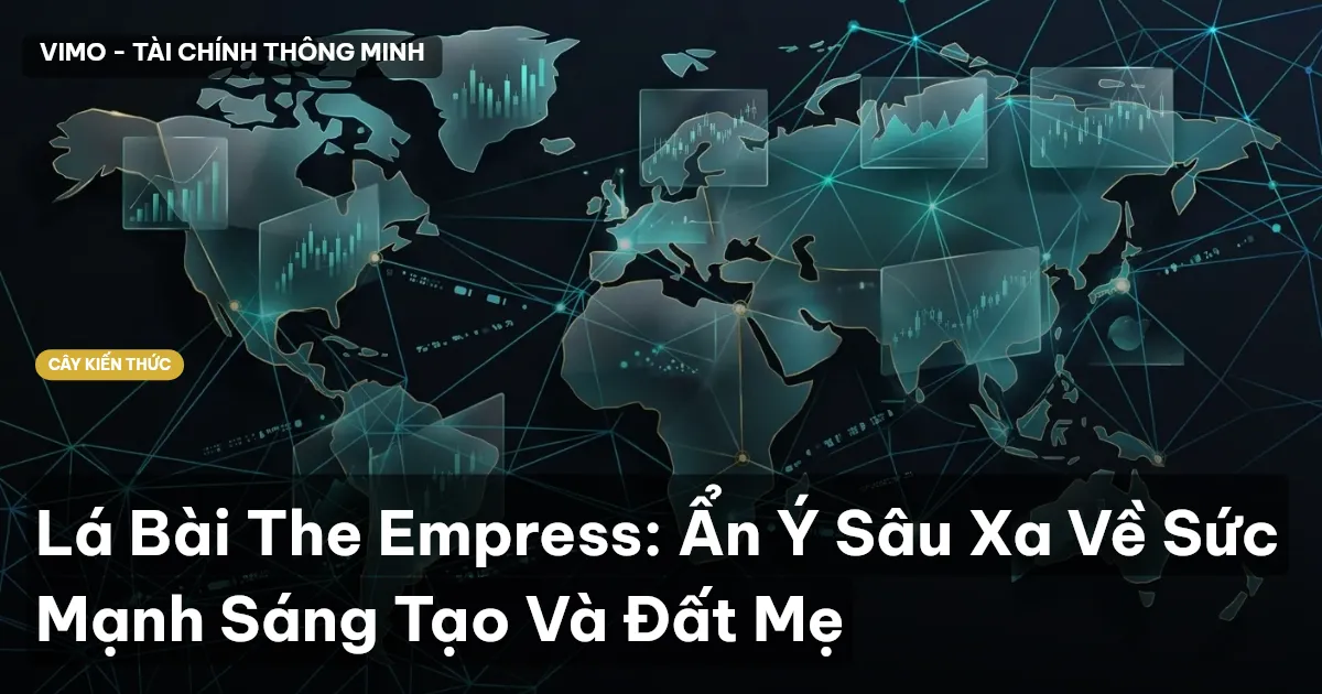 Lá Bài The Empress: Ẩn Ý Sâu Xa Về Sức Mạnh Sáng Tạo Và Đất Mẹ