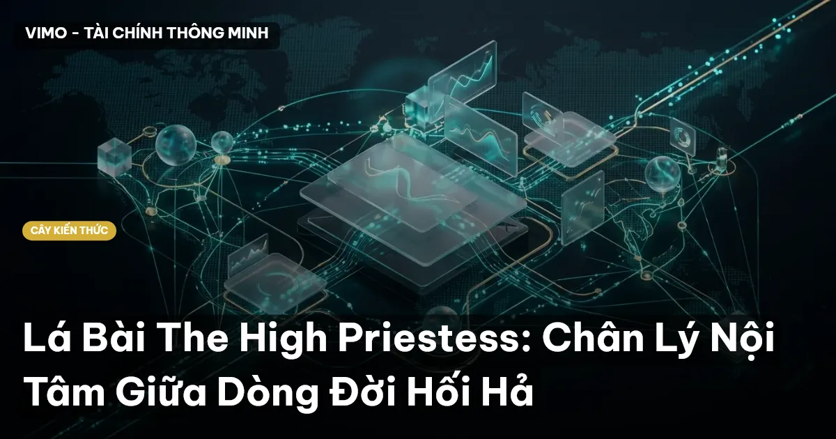 Lá Bài The High Priestess: Chân Lý Nội Tâm Giữa Dòng Đời Hối Hả