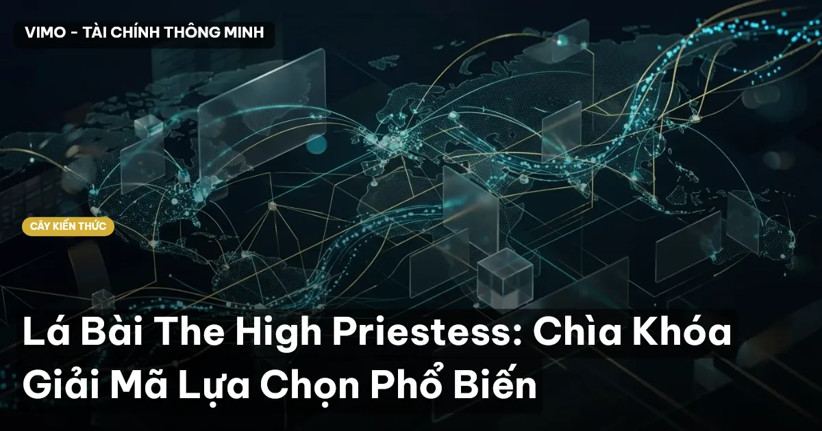 Lá Bài The High Priestess: Chìa Khóa Giải Mã Lựa Chọn Phổ Biến
