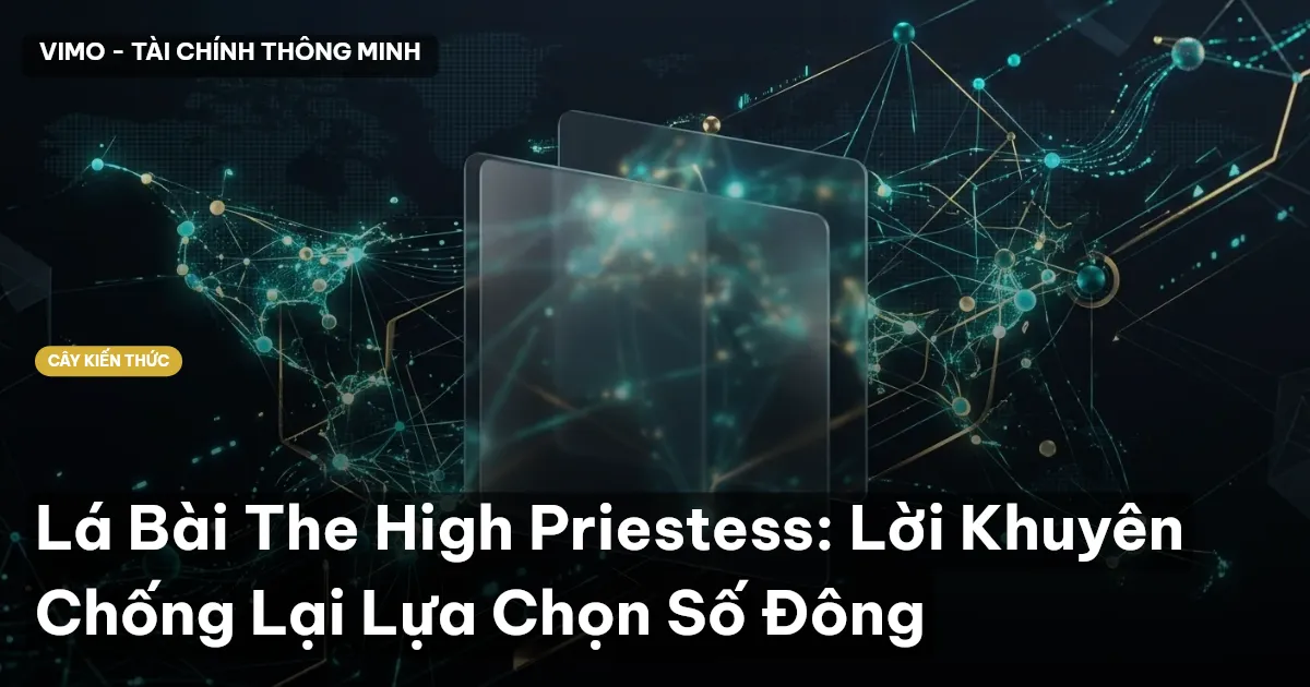 Lá Bài The High Priestess: Lời Khuyên Chống Lại Lựa Chọn Số Đông