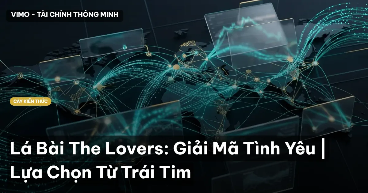Lá Bài The Lovers: Giải Mã Tình Yêu | Lựa Chọn Từ Trái Tim