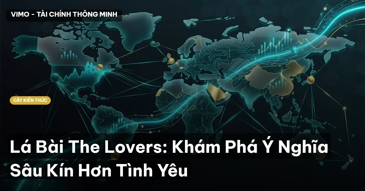 Lá Bài The Lovers: Khám Phá Ý Nghĩa Sâu Kín Hơn Tình Yêu