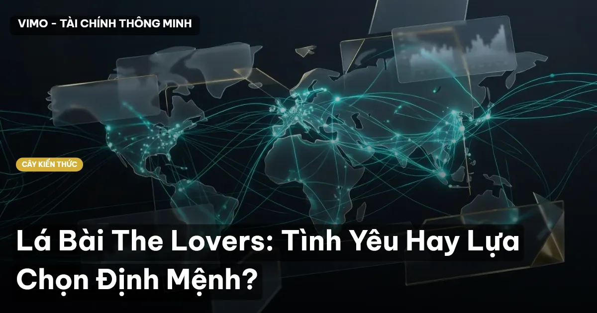 Lá Bài The Lovers: Tình Yêu Hay Lựa Chọn Định Mệnh?
