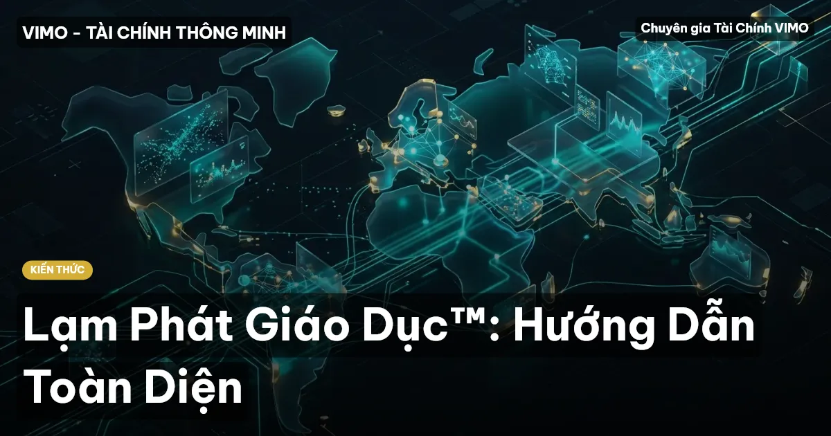 Lạm Phát Giáo Dục™: Hướng Dẫn Toàn Diện