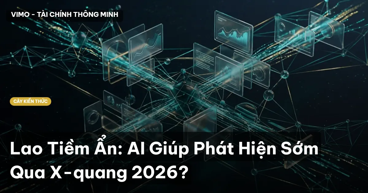 Lao Tiềm Ẩn: AI Giúp Phát Hiện Sớm Qua X-quang 2026?