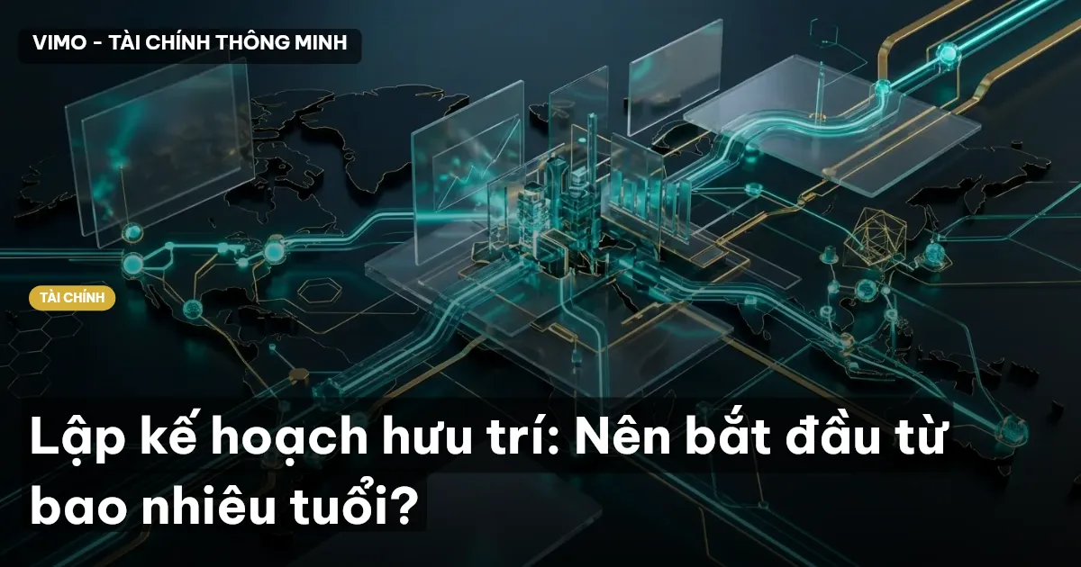 Lập kế hoạch hưu trí: Nên bắt đầu từ bao nhiêu tuổi?