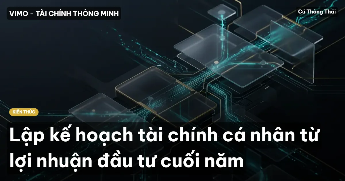 Lập kế hoạch tài chính cá nhân từ lợi nhuận đầu tư cuối năm