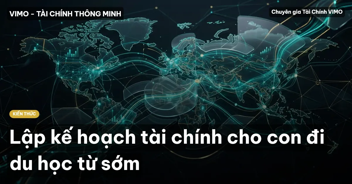 Lập kế hoạch tài chính cho con đi du học từ sớm