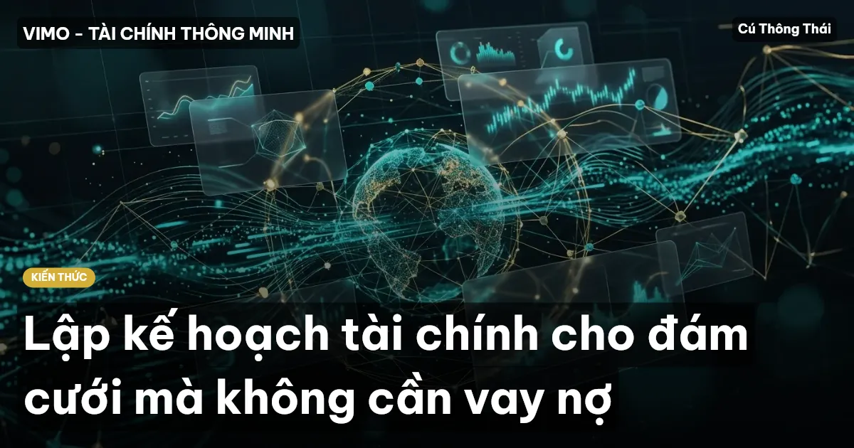 Lập kế hoạch tài chính cho đám cưới mà không cần vay nợ