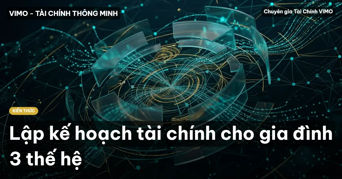 Lập kế hoạch tài chính cho gia đình 3 thế hệ