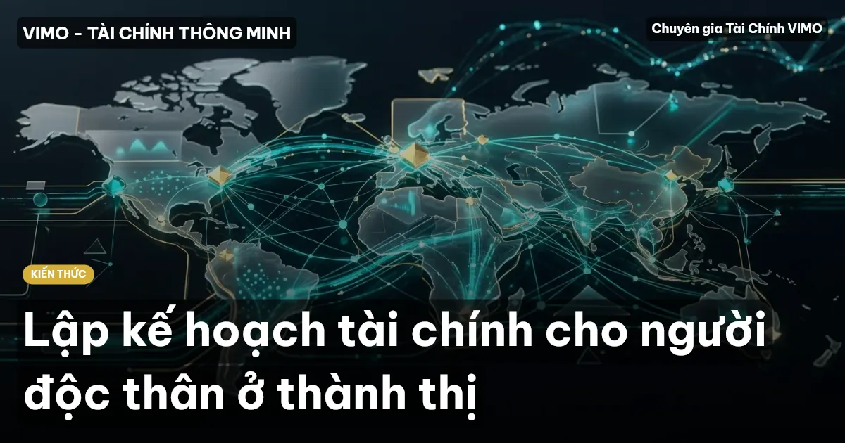 Lập kế hoạch tài chính cho người độc thân ở thành thị