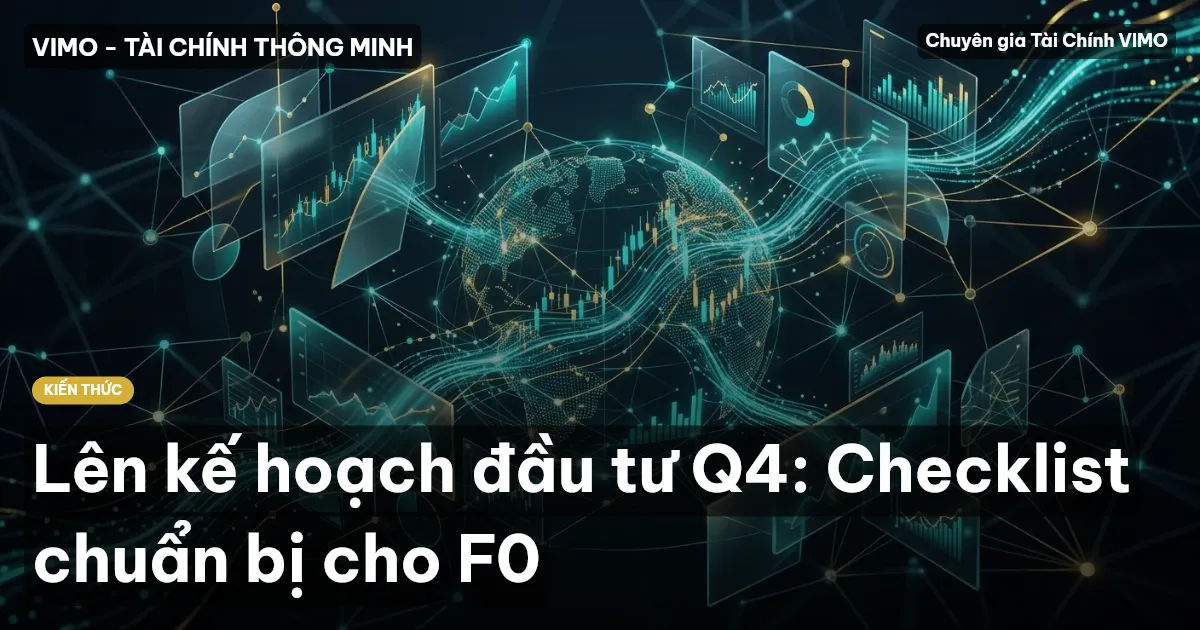 Lên kế hoạch đầu tư Q4: Checklist chuẩn bị cho F0