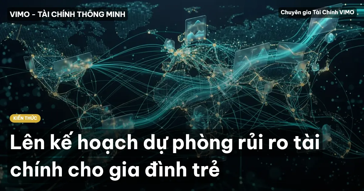 Lên kế hoạch dự phòng rủi ro tài chính cho gia đình trẻ