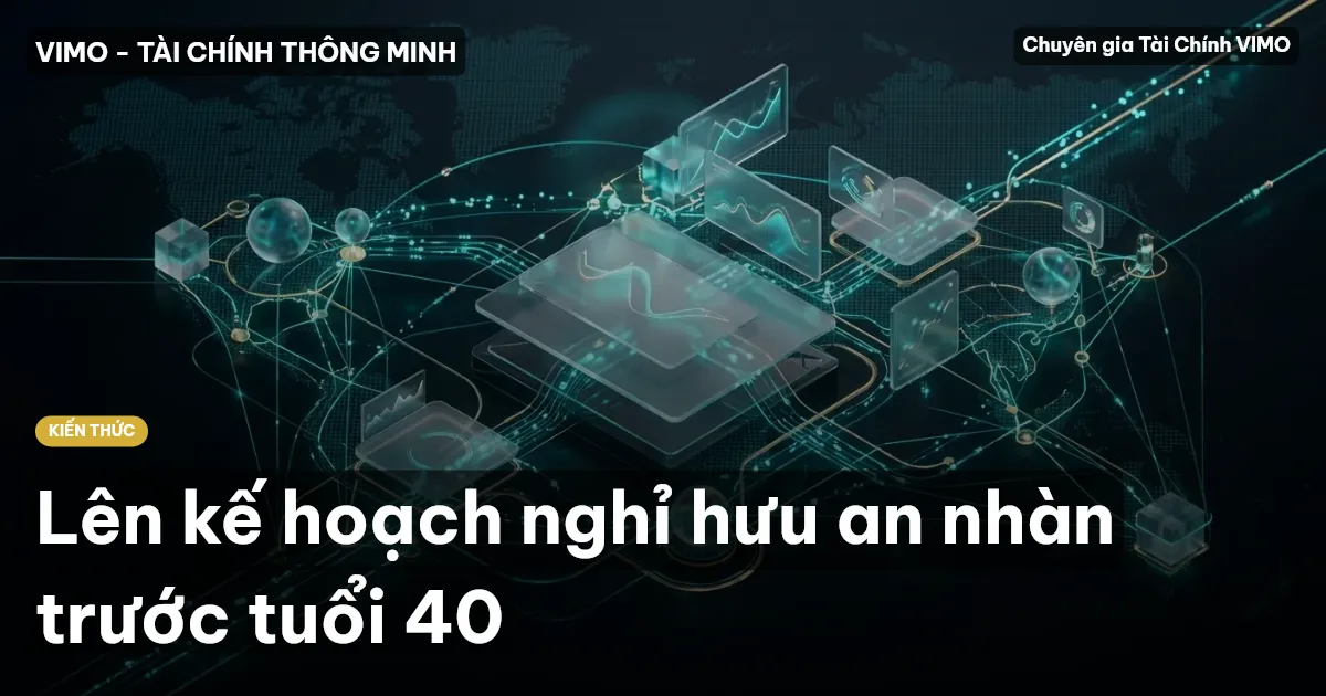 Lên kế hoạch nghỉ hưu an nhàn trước tuổi 40
