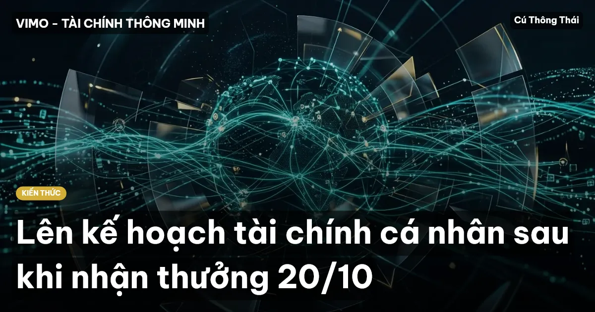 Lên kế hoạch tài chính cá nhân sau khi nhận thưởng 20/10