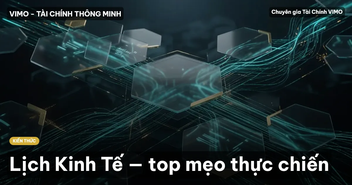 Lịch Kinh Tế — top mẹo thực chiến