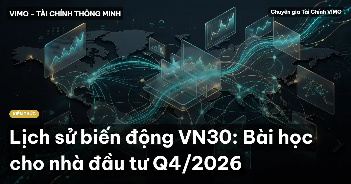 Lịch sử biến động VN30: Bài học cho nhà đầu tư Q4/2026