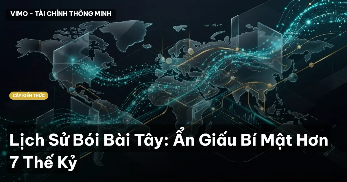 Lịch Sử Bói Bài Tây: Ẩn Giấu Bí Mật Hơn 7 Thế Kỷ