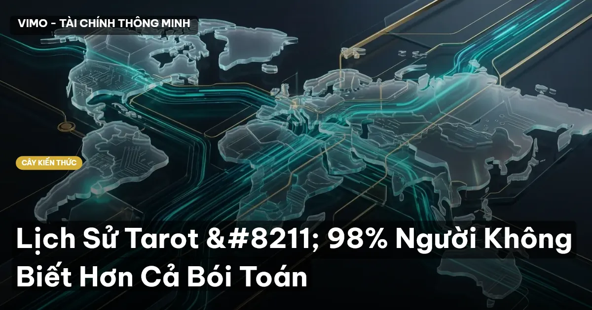 Lịch Sử Tarot – 98% Người Không Biết Hơn Cả Bói Toán
