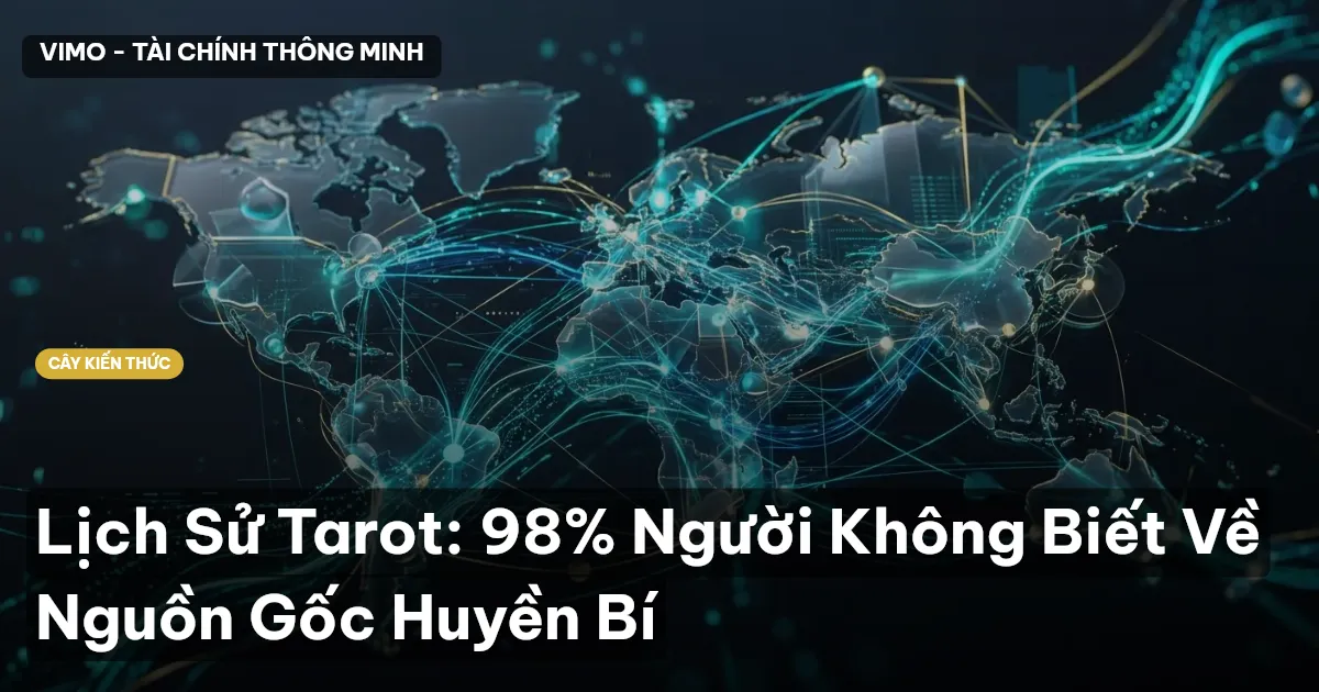 Lịch Sử Tarot: 98% Người Không Biết Về Nguồn Gốc Huyền Bí