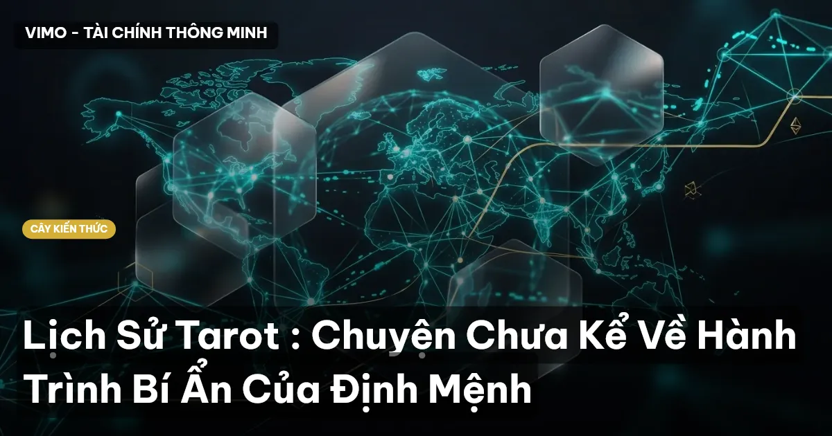Lịch Sử Tarot : Chuyện Chưa Kể Về Hành Trình Bí Ẩn Của Định Mệnh