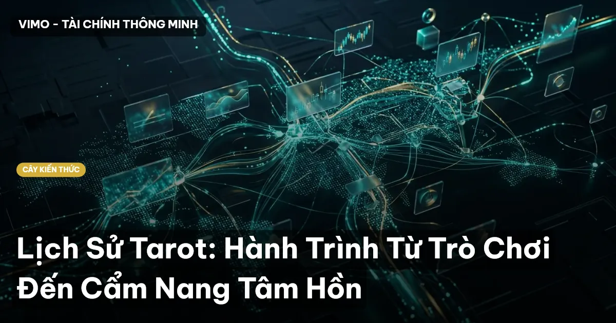 Lịch Sử Tarot: Hành Trình Từ Trò Chơi Đến Cẩm Nang Tâm Hồn
