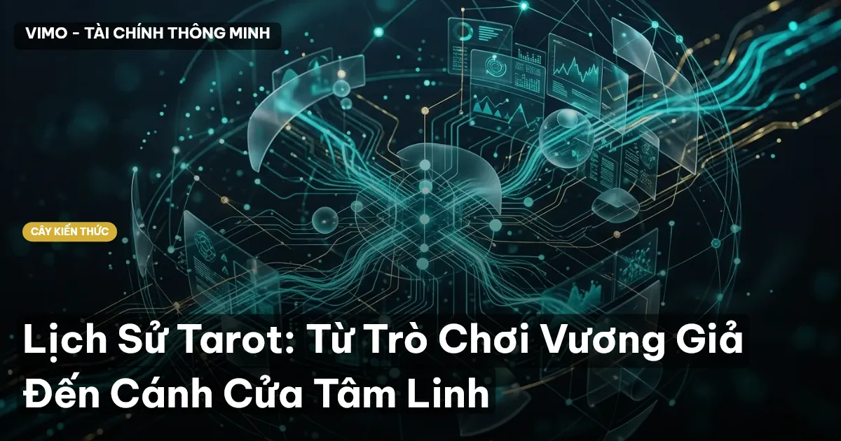 Lịch Sử Tarot: Từ Trò Chơi Vương Giả Đến Cánh Cửa Tâm Linh