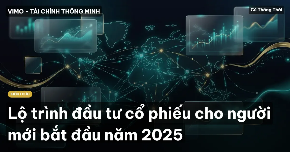 Lộ trình đầu tư cổ phiếu cho người mới bắt đầu năm 2025