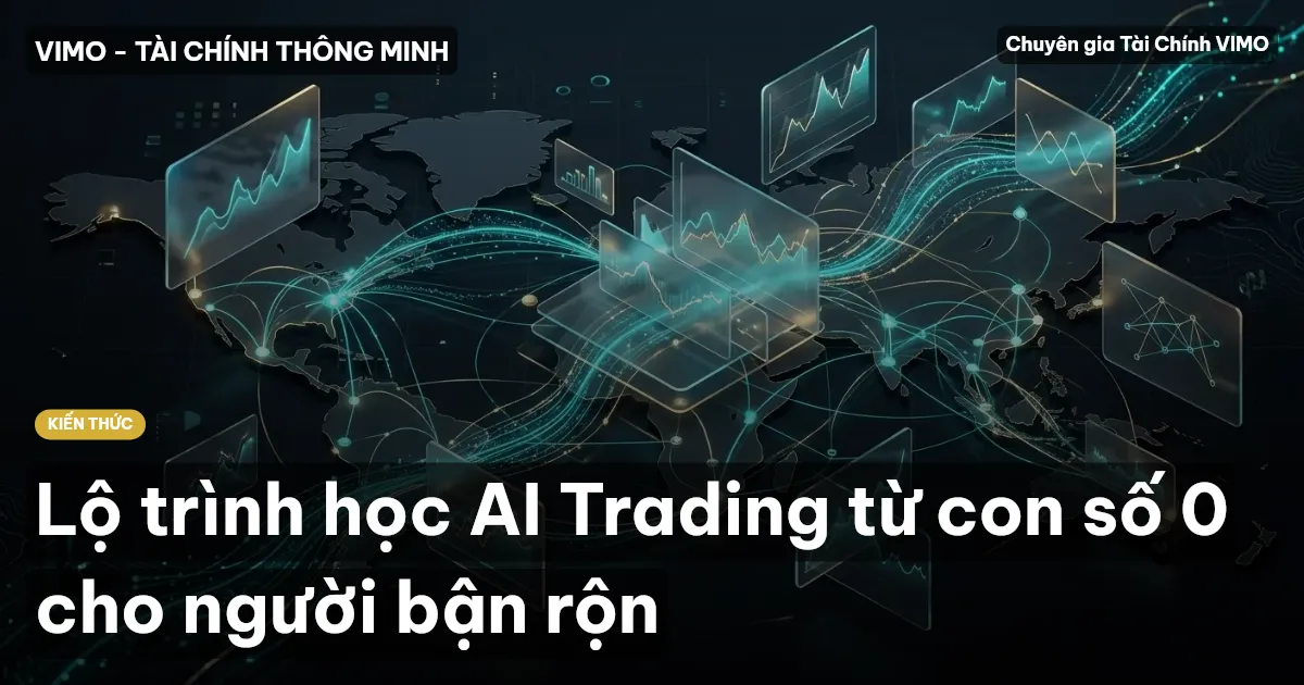 Lộ trình học AI Trading từ con số 0 cho người bận rộn