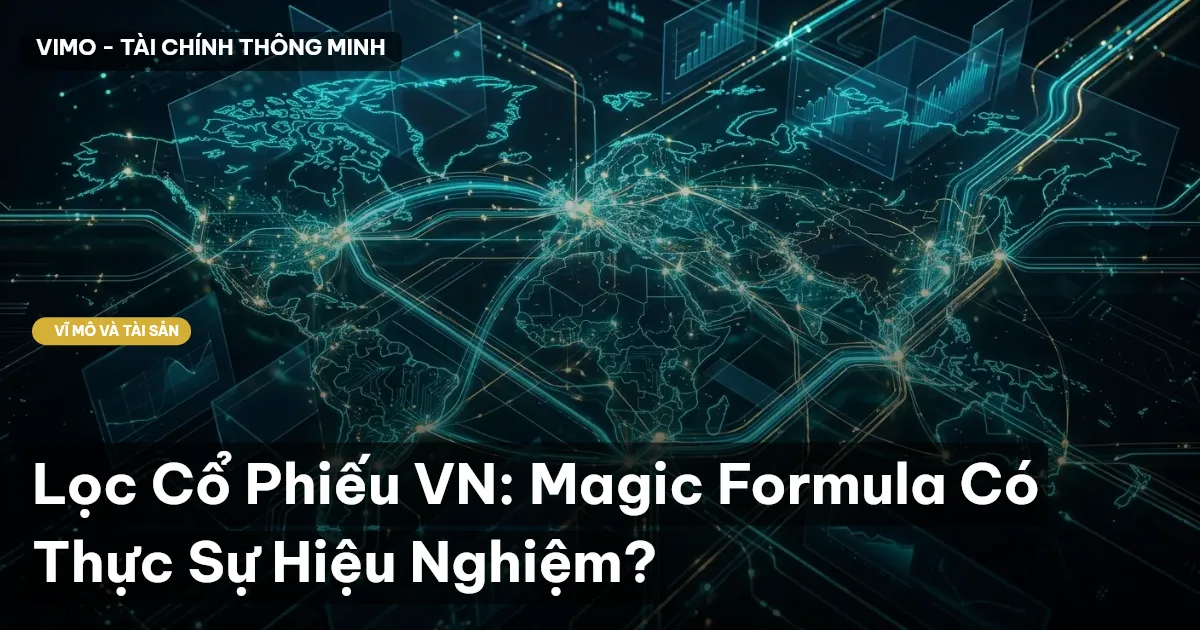 Lọc Cổ Phiếu VN: Magic Formula Có Thực Sự Hiệu Nghiệm?